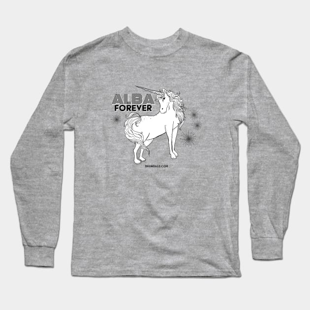 Alba Forever Long Sleeve T-Shirt by BrawBags